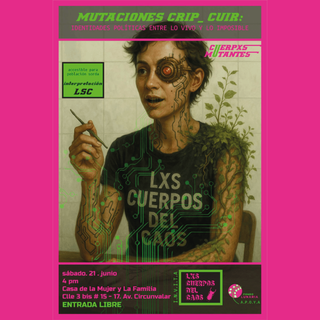 Mutaciones Crip/Queer_Conversatorio_Laboratorio Cuerpxs Mutantes por Lxs Cuerpos del&nbsp;Caos